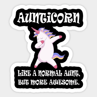 Aunticorn like a normal Aunt Sticker